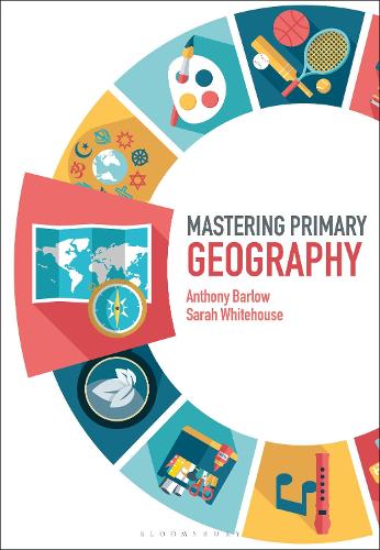 Mastering Primary Geography - Mastering Primary Teaching (Paperback)