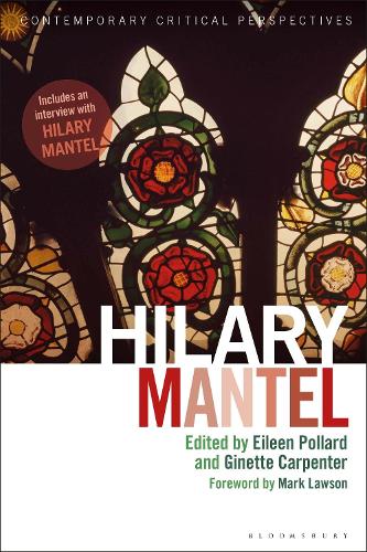 Hilary Mantel: Contemporary Critical Perspectives - Contemporary Critical Perspectives (Hardback)