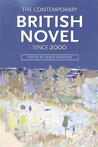 The Contemporary British Novel Since 2000 (Hardback)