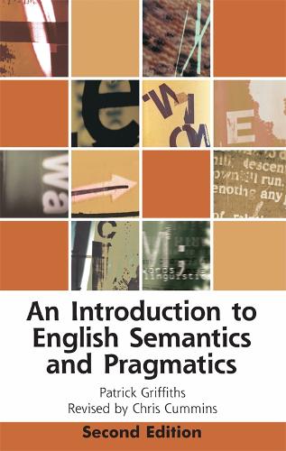 An Introduction to English Semantics and Pragmatics - Edinburgh Textbooks on the English Language (Hardback)