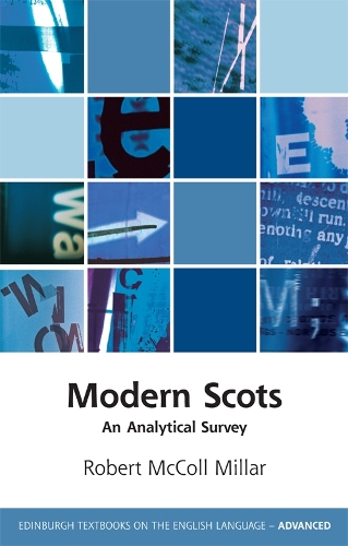 Modern Scots: An Analytical Survey - Edinburgh Textbooks on the English Language - Advanced (Paperback)