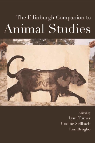 The Edinburgh Companion to Animal Studies - Edinburgh Companions to Literature (Hardback)