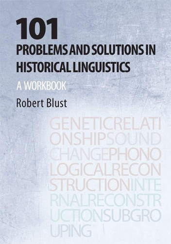 101 Problems and Solutions in Historical Linguistics: A Workbook (Hardback)