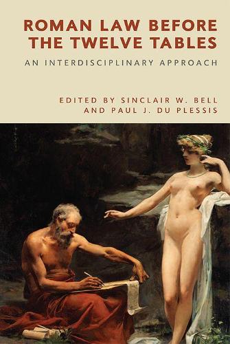 Roman Law Before the Twelve Tables: An Interdisciplinary Approach (Hardback)