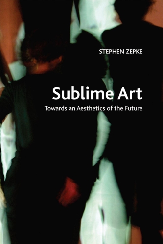Sublime Art: Towards an Aesthetics of the Future - Crosscurrents (Paperback)