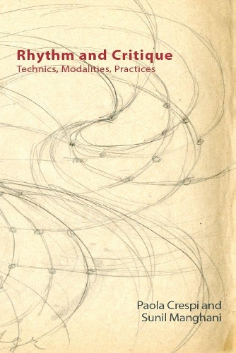 Rhythm and Critique: Technics, Culture, Capital - Technicities (Hardback)