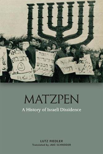 Matzpen: A History of Israeli Dissidence (Hardback)
