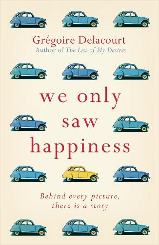 We Only Saw Happiness: From the author of The List of My Desires (Paperback)