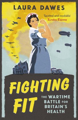 Fighting Fit: The Wartime Battle for Britain's Health (Paperback)