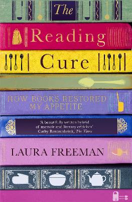 The Reading Cure: How Books Restored My Appetite (Paperback)
