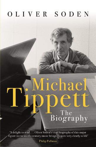 Michael Tippett: The Biography (Paperback)