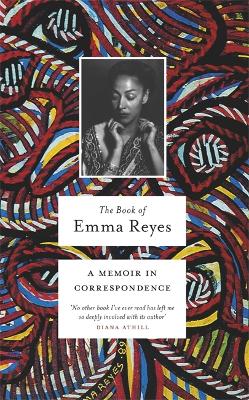 The Book of Emma Reyes: A Memoir in Correspondence (Hardback)