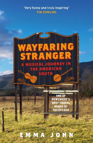 Wayfaring Stranger: A Musical Journey in the American South (Paperback)