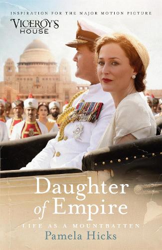 Daughter of Empire: A source of inspiration for the film Viceroy's House (Paperback)