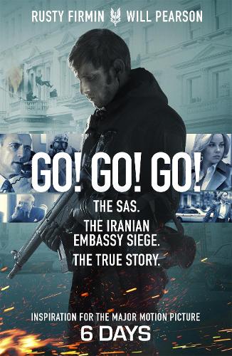 Go! Go! Go!: The SAS. The Iranian Embassy Siege. The True Story (Paperback)
