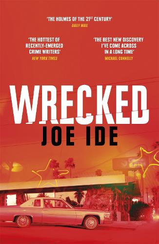Wrecked by Joe Ide | Waterstones
