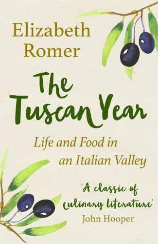 The Tuscan Year: Life And Food In An Italian Valley (Paperback)