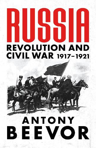 Russia: Revolution and Civil War 1917-1921 (Hardback)