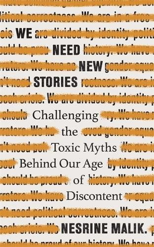 We Need New Stories: Challenging the Toxic Myths Behind Our Age of Discontent (Hardback)