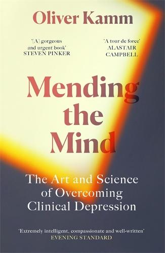 Mending the Mind: The Art and Science of Overcoming Clinical Depression (Paperback)