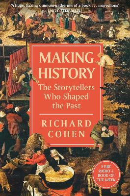 Making History: The Storytellers Who Shaped the Past (Paperback)