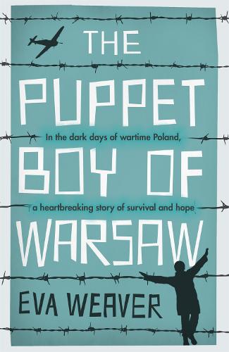 The Puppet Boy of Warsaw: A compelling, epic journey of survival and hope (Paperback)