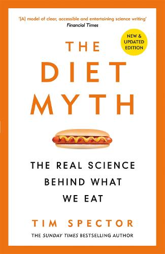The Diet Myth: The Real Science Behind What We Eat (Paperback)