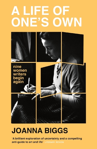 A Life of One's Own: Nine Women Writers Begin Again (Paperback)