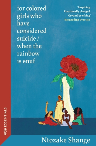 for colored girls who have considered suicide / when the rainbow is enuf: With an introduction by Bernardine Evaristo - W&N Essentials (Paperback)