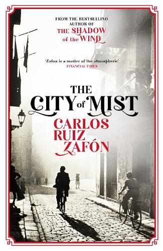 The City of Mist by Carlos Ruiz Zafon Waterstones