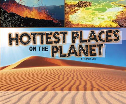 Hottest Places on the Planet - Pebble Plus: Extreme Earth (Paperback)