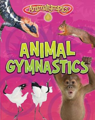 Animal Gymnastics - Read Me!: Animalympics (Paperback)