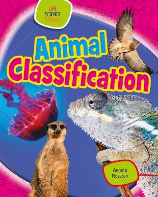 Animal Classification by Angela Royston | Waterstones