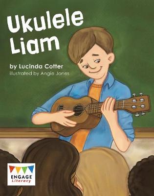Ukulele Liam - Engage Literacy: Engage Literacy White (Paperback)