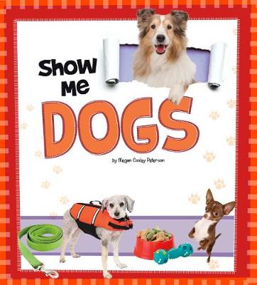 Show Me Dogs - A+ Books: Show Me! (Hardback)
