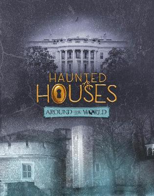 Haunted Houses Around the World - Snap Books: It's Haunted! (Paperback)