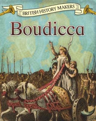 Boudicca - Read Me!: British History Makers (Paperback)