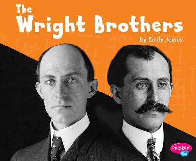 The Wright Brothers - Pebble Plus: Great Scientists and Inventors (Hardback)