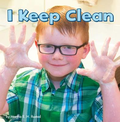 I Keep Clean - Little Pebble: Healthy Me (Hardback)