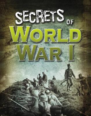 Secrets of World War I - Edge Books: Top Secret Files (Hardback)