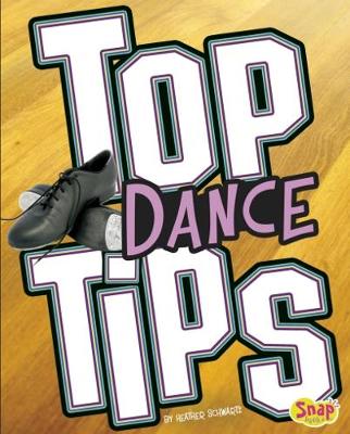 Top Dance Tips - Snap Books: Top Sports Tips (Paperback)