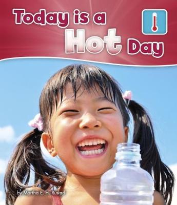 Today is a Hot Day - Pebble Books: What Is the Weather Today? (Paperback)