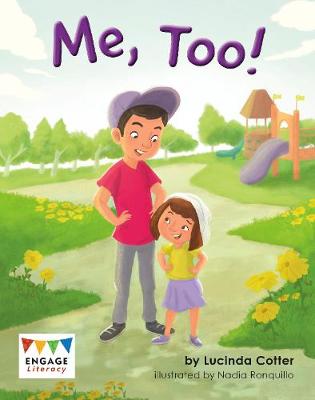 Me, Too! - Engage Literacy: Engage Literacy Gold (Paperback)