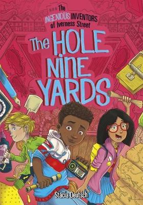 Cover The Hole Nine Yards - The Ingenious Inventors of Iverness Street: The Ingenious Inventors of Iverness Street