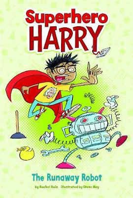 Cover The Runaway Robot - Superhero Harry: Superhero Harry