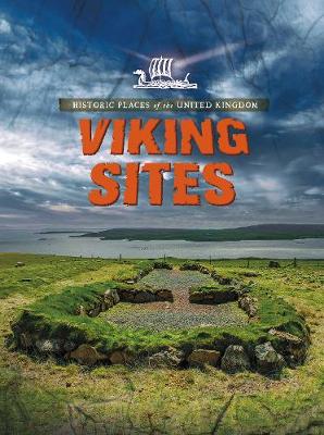 Viking Sites - Raintree Perspectives: Historic Places of the United Kingdom (Paperback)