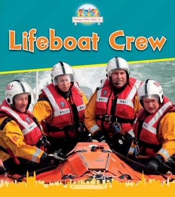 Lifeboat Crew - People Who Help Us (Paperback)