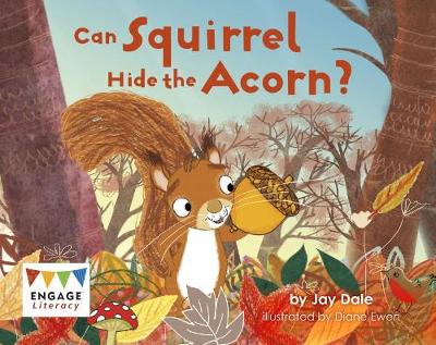 Can Squirrel Hide the Acorn? - Engage Literacy Red - Extension B (Paperback)
