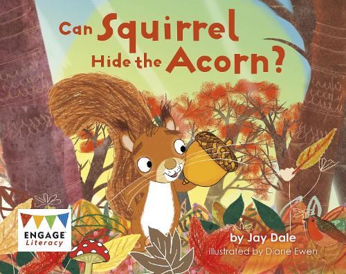 Can Squirrel Hide the Acorn? - Engage Literacy Red - Extension B (Paperback)
