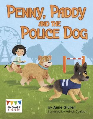 Penny, Paddy and the Police Dog - Engage Australia: Engage Literacy Blue - Extension B (Paperback)